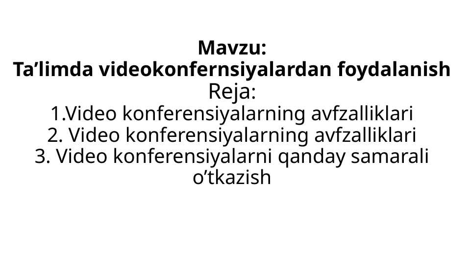 Ta’limda videokonfernsiyalardan foydalanish