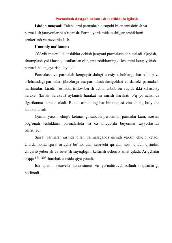 Parmalash dastgoh uchun ish tartibini belgilash.