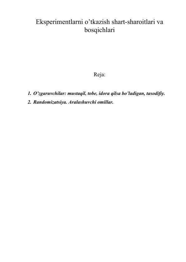 Eksperimentlarni o’tkazish shart-sharoitlari va bosqichlari