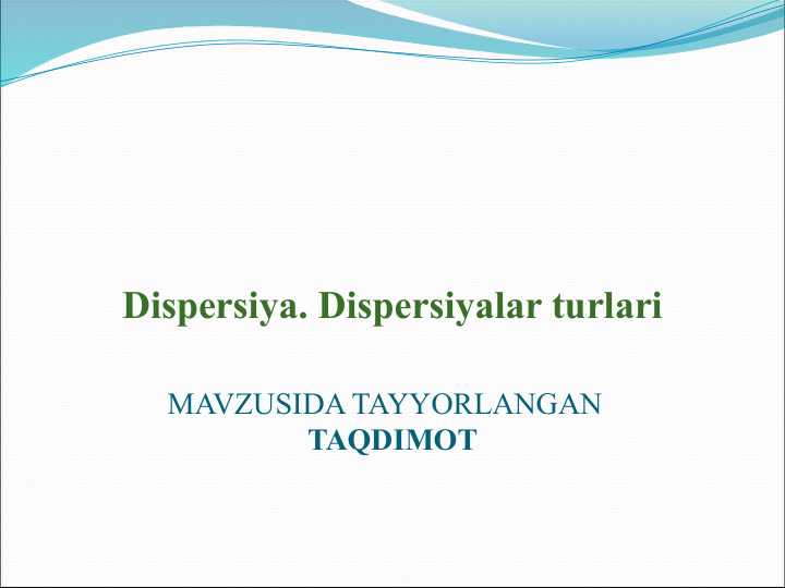 Dispersiya. Dispersiyalar turlari