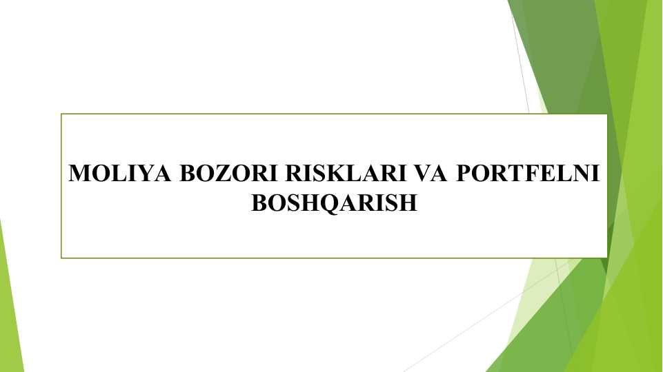 MOLIYA BOZORI RISKLARI VA PORTFELNI BOSHQARISH