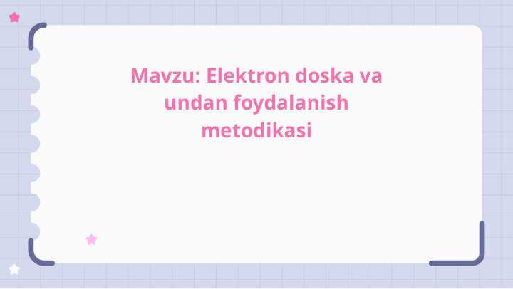 Elektron doska va undan foydalanish metodikasi