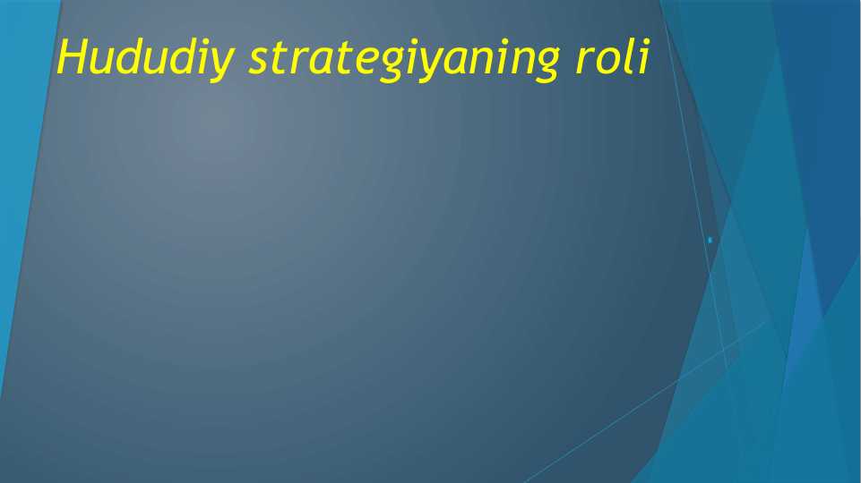 Hududiy strategiyaning roli