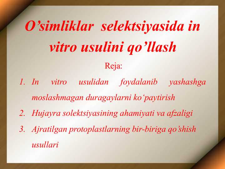 O’simliklar  selektsiyasida in vitro usulini qo’llash