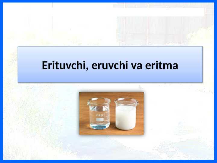 Erituvchi, eruvchi va eritma