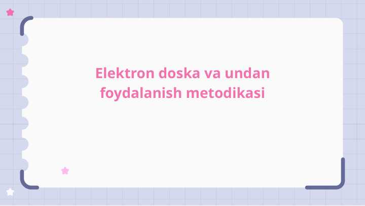 Elektron doska va undan foydalanish metodikasi