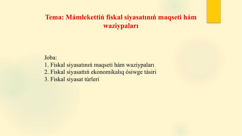Mámlekettiń fiskal siyasatınıń maqseti hám waziypaları