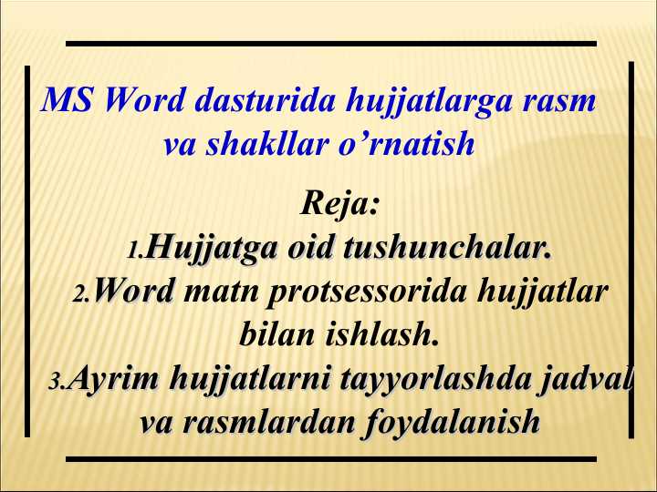 Ms Word Rasm MS Word dasturida hujjatlarga rasm va shakllar o’rnatish