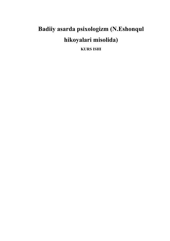 Badiiy asarda psixologizm (N.Eshonqul hikoyalari misolida)