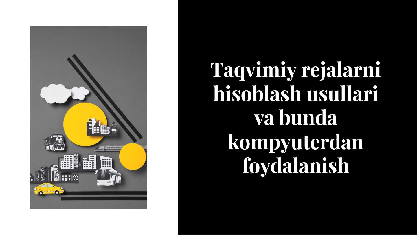 Taqvimiy rejalarni hisoblash usullari va bunda kompyuterdan foydalanish