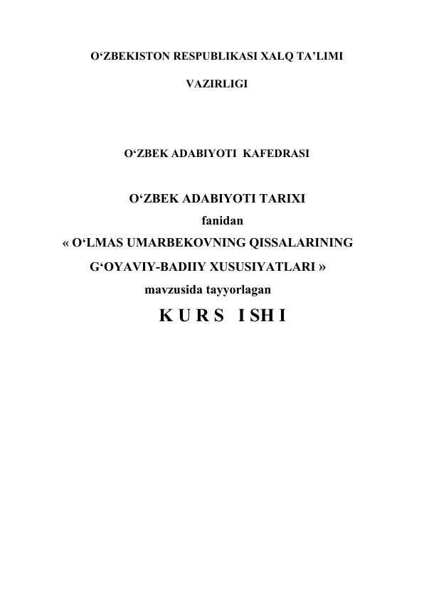 O'lmas Umarbekov qissalari