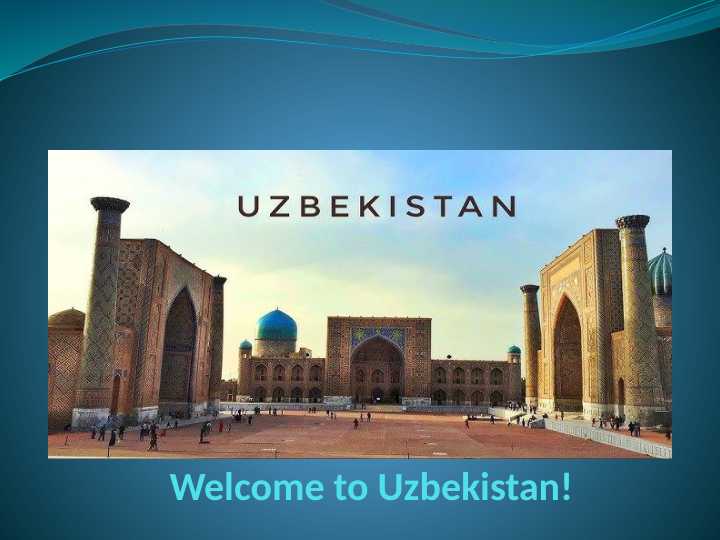 Welcom to Uzbekistan