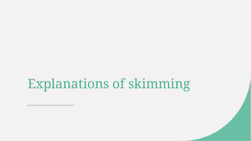 Explanations of skimming