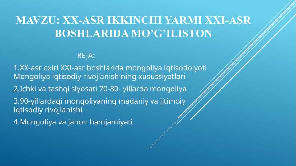 XX-asr ikkinchi yarmi XXI-asr boshlarida Mo‘g‘iliston