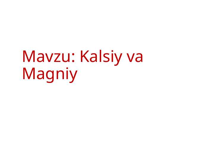 Kalsiy va Magniy