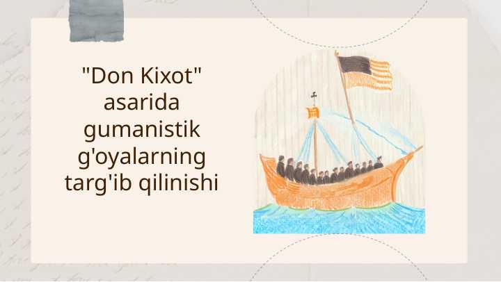 "Don Kixot" asarida gumanistik g'oyalarning targ'ib qilinishi