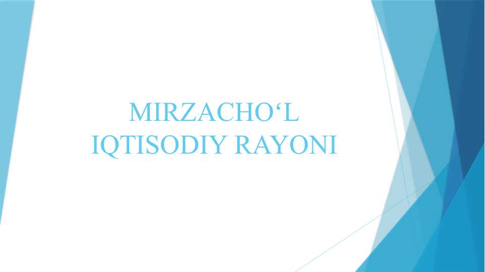 MIRZACHOʻL IQTISODIY RAYONI