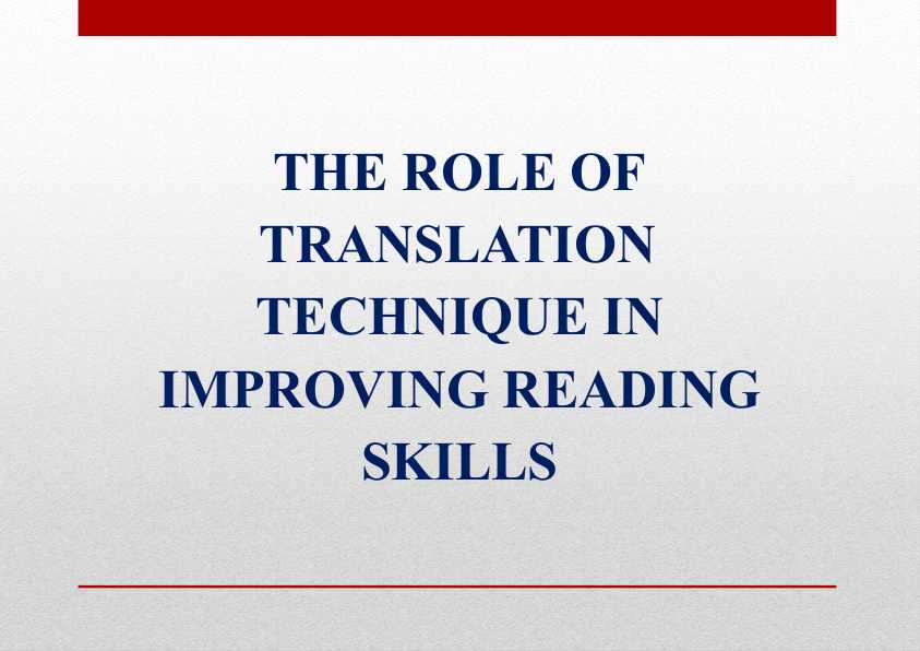 THE ROLE OF TRANSLATION TECHNIQUE IN IMPROVING READING SKILLS