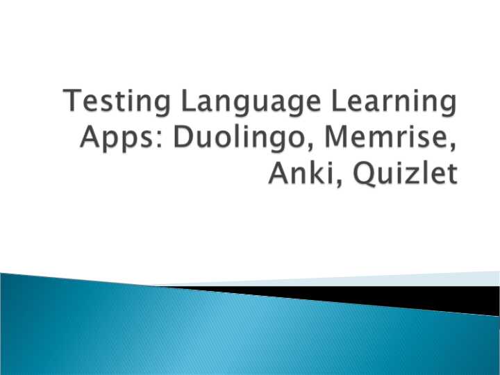 Testing Language Learning Apps Duolingo, Memrise, Anki, Quizlet.ppt