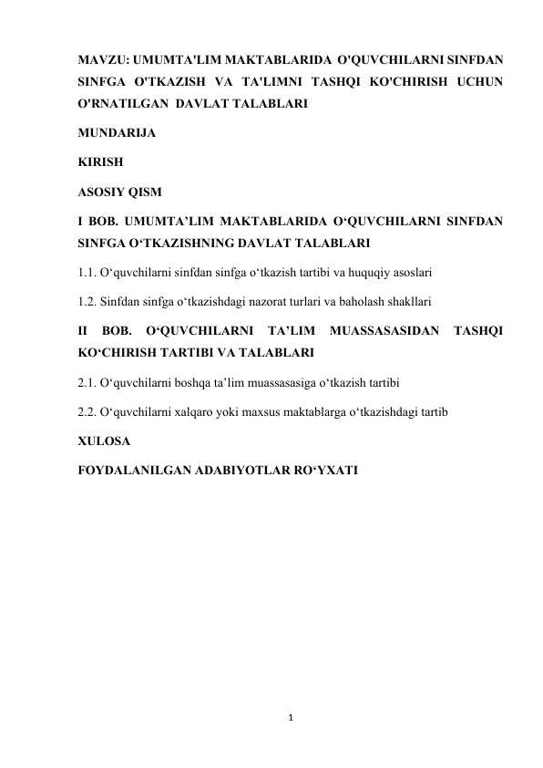 Umumta'lim maktablarida o'quvchilarni sinfdan sinfga o'tkazish va ta'limni tashqi ko'chirish uchun o'rnatilgan davlat talablari