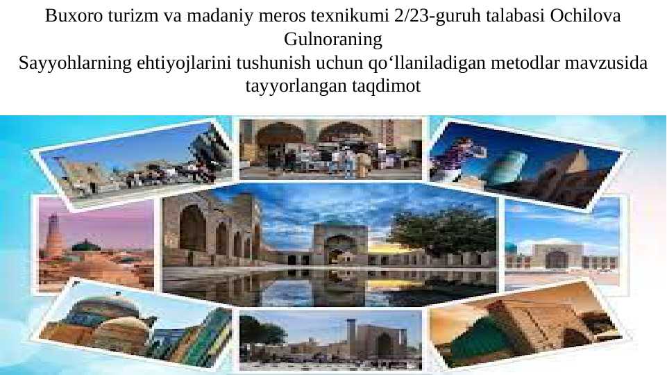 Sayyohlarning ehtiyojlarini tushunish uchun qo‘llaniladigan metodlar