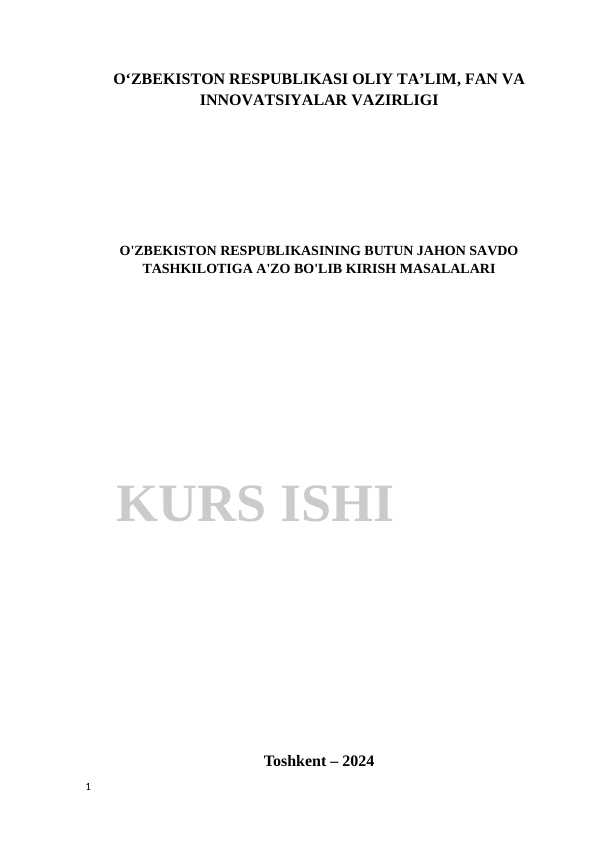 O'ZBEKISTON RESPUBLIKASINING BUTUN JAHON SAVDO TASHKILOTIGA A'ZO BO'LIB KIRISH MASALALARI