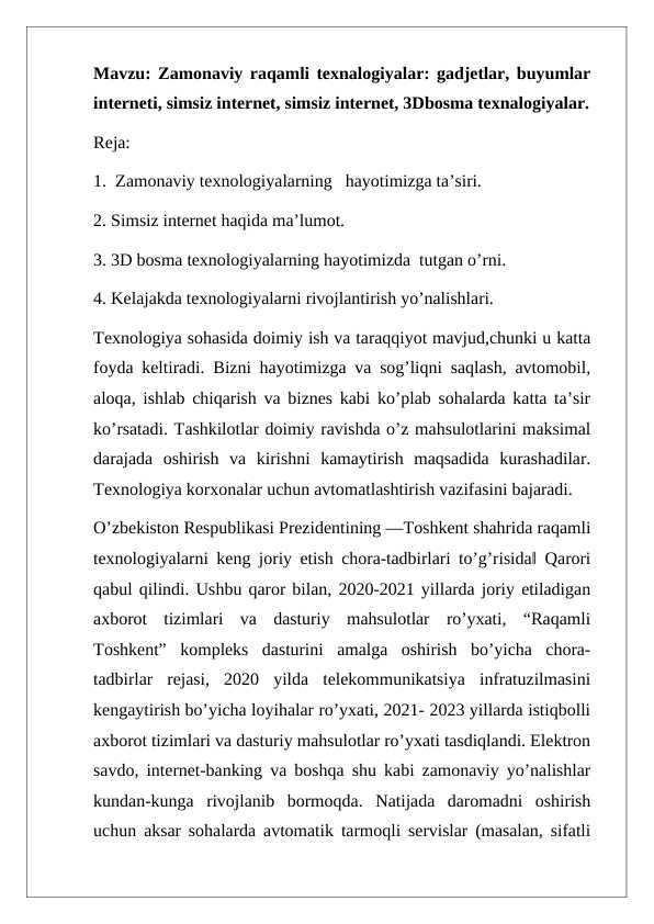 Zamonaviy raqamli texnalogiyalar: gadjetlar, buyumlar interneti, simsiz internet, simsiz internet, 3Dbosma texnalogiyalar.