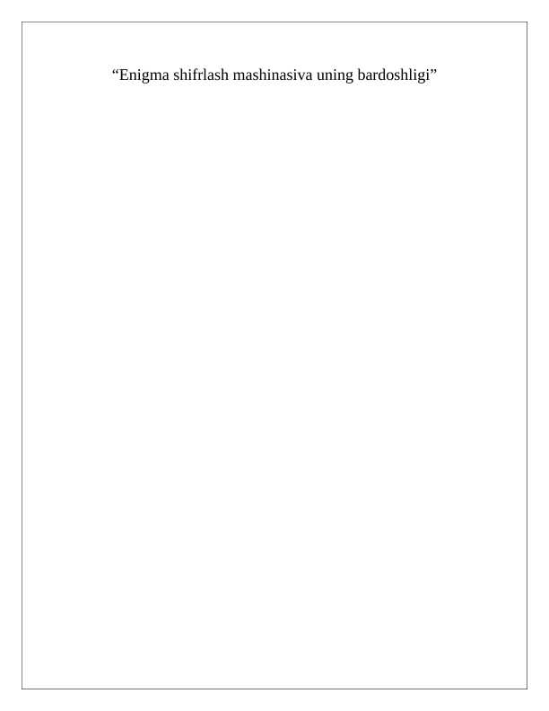 Enigma shifrlash mashinasiva uning bardoshligi