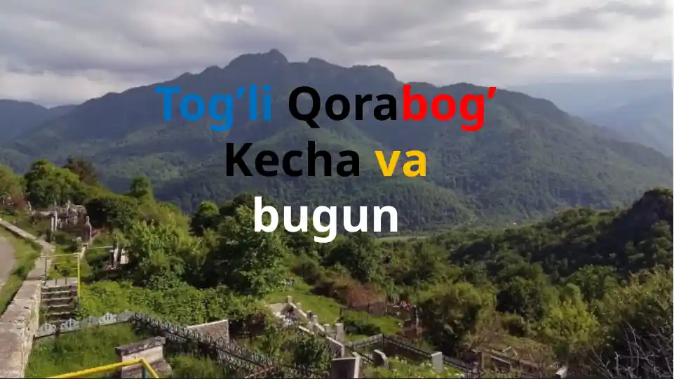 Tog’li Qorabog’: Ozarbayjon va Armaniston urushi