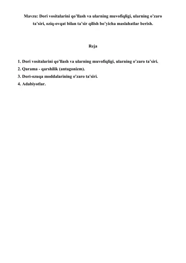 tibbiyot-dori-vositalarini-qollash-va-ularning-muvofiqligi-ularning-ozaro-tasiri-oziq-ovqat-bilan-tasir-qilish-boyicha-maslahatlar-beris-referat-6-bet