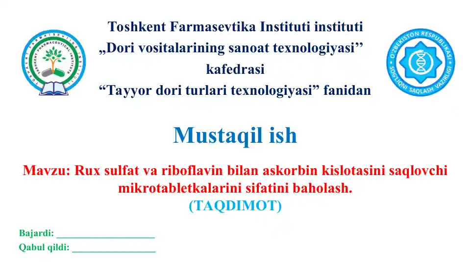 14.1. Rux sulfat va riboflavin bilan askorbin kislotasini saqlovchi mikrotabletkalarini sifatini baholash. Taqdimot 11bet.