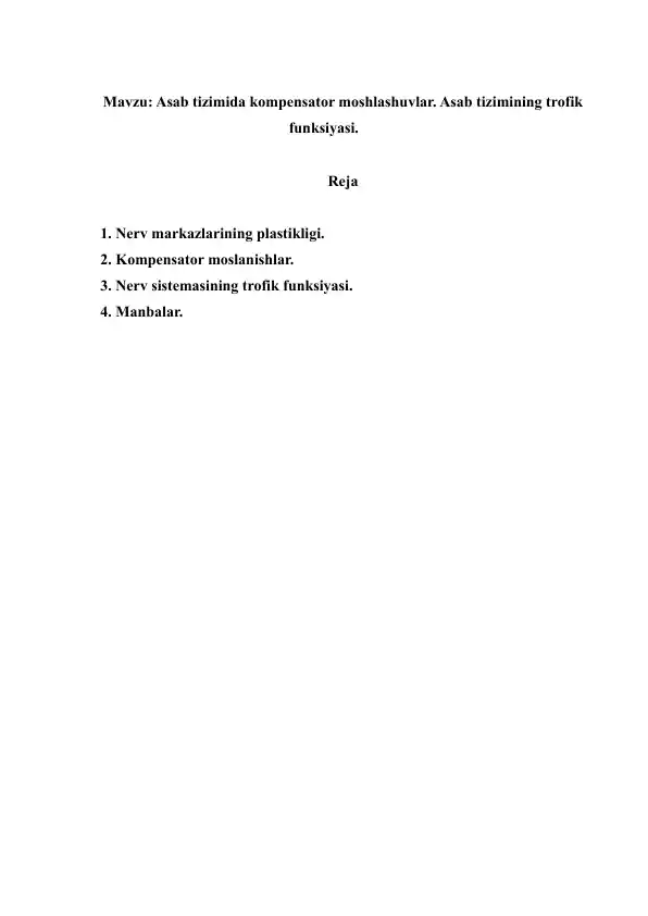 12. Asab tizimida kompensator moshlashuvlar. Asab tizimining trofik funksiyasi. Referat 6 bet.