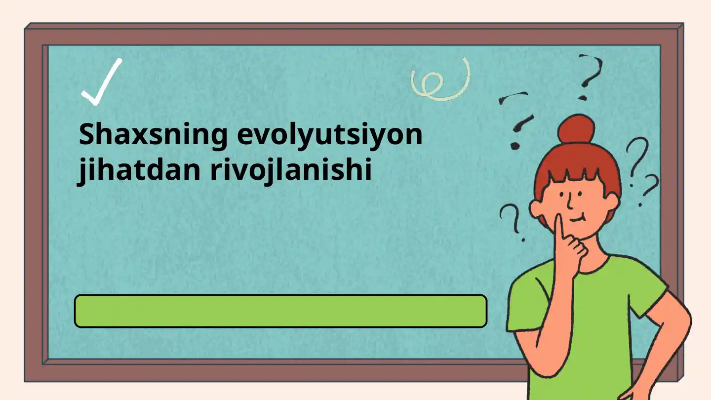 Shaxsning Evolyutsiyon Jihatdan Rivojlanishi