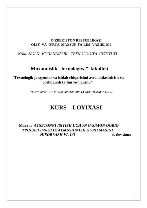 ATSETONNI ISITISH UCHUN USIMON QOBIQ TRUBALI ISSIQLIK ALMASHINISH QURILMASINI HISOBLASH VA LOYIHALASH