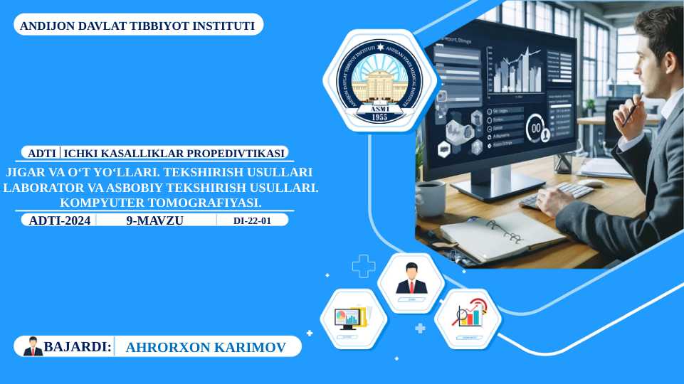 Jigar va o‘t yo‘llari. Tekshirish usullari laborator va asbobiy tekshirish usullari. Kompyuter tomografiyasi.