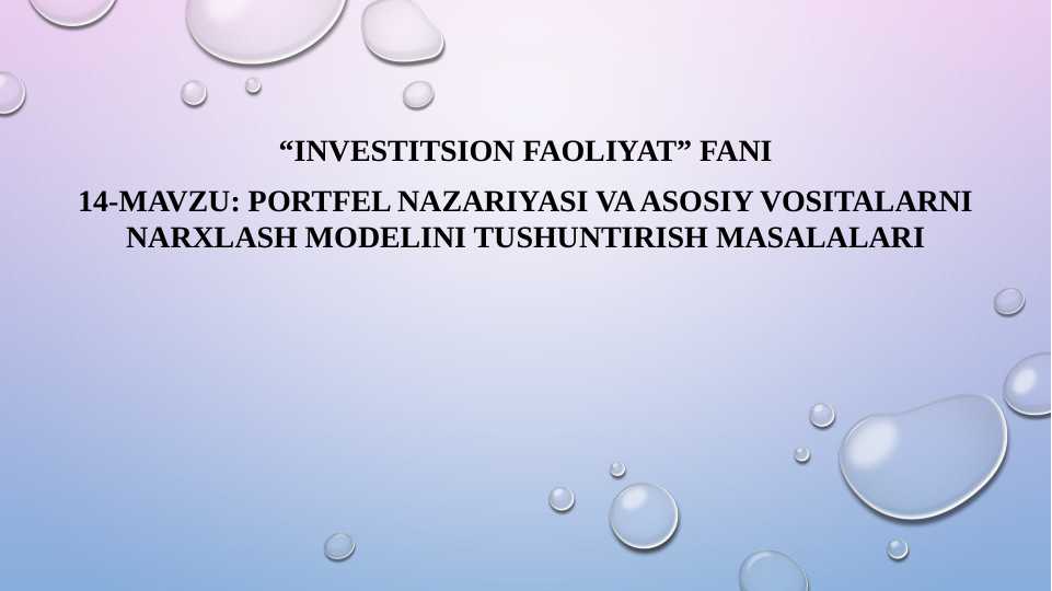 Portfel nazariyasi va asosiy vositalarni narxlash modelini tushuntirish masalalari