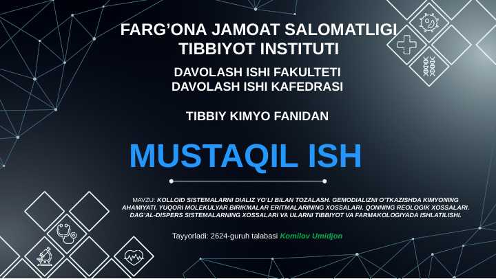 KOLLOID SISTEMALARNI DIALIZ YO’LI BILAN TOZALASH. GEMODIALIZNI O’TKAZISHDA KIMYONING AHAMIYATI. YUQORI MOLEKULYAR BIRIKMALAR ERITMALARINING XOSSALARI. QONNING REOLOGIK XOSSALARI. DAG’AL-DISPERS SISTEMALARNING XOSSALARI VA ULARNI TIBBIYOT VA FARMAKOLOGIYADA ISHLATILISHI.