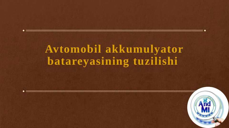 Avtomobil akkumulyator batareyasining tuzilishi