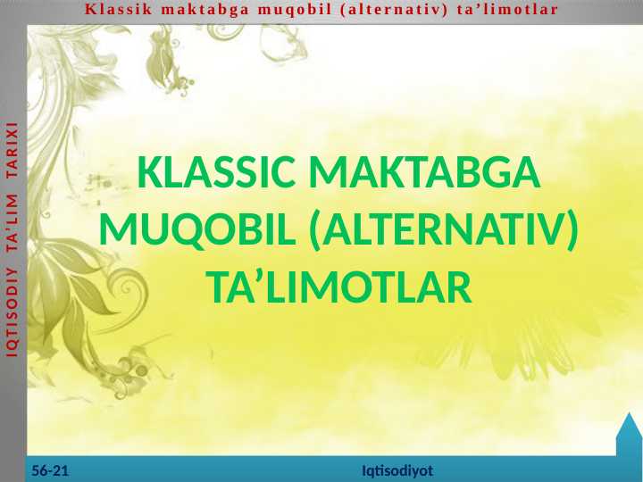 KLASSIC MAKTABGA MUQOBIL (ALTERNATIV) TA’LIMOTLAR
