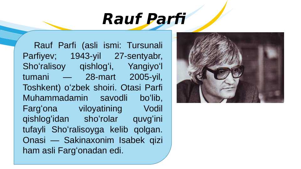 Rauf Parfi, Shavkat Rahmon, Odil Yoqubov, Abdulla Oripov, Erkin Vohidov