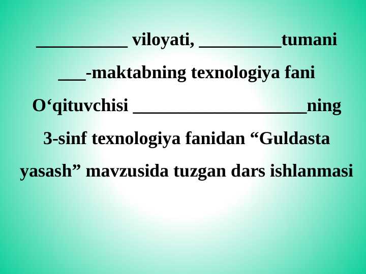 3-sinf texnologiya Guldasta yasash Dars ishlanma