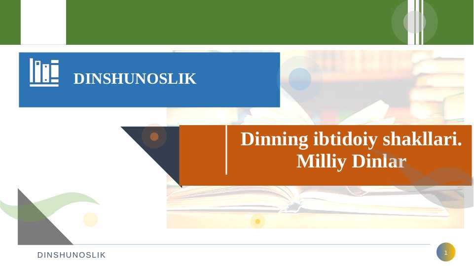 Dinning ibtidoiy shakllari.Milliy dinlar