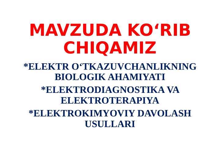 ELEKTROKIMYO – TIBBIYOTDA ELEKTRODIAGNOSTIKA ASOSI SIFATIDA. ELEKTROKIMYOVIY DAVOLASH USULLARI.