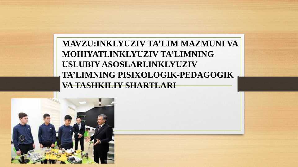 INKLYUZIV TAʼLIM MAZMUNI VA MOHIYATI