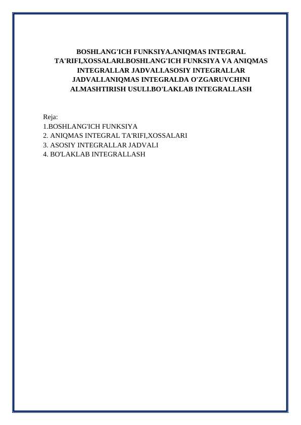 BOSHLANG'ICH FUNKSIYA.ANIQMAS INTEGRAL TA'RIFI,XOSSALARI