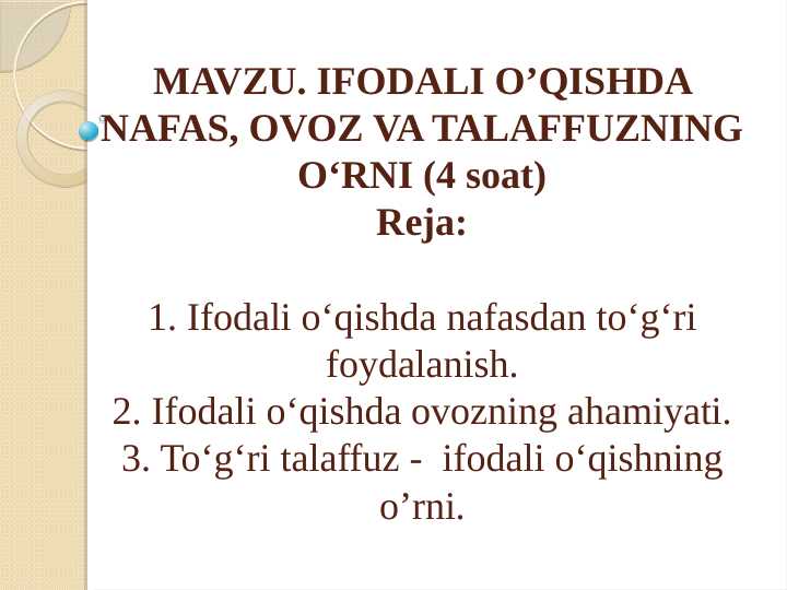 IFODALI OʻQISHDA NAFAS,OVOZ TALAFFUZNING OʻRNI