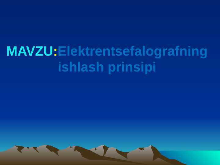 Elektrentsefalografning ishlash prinsipi