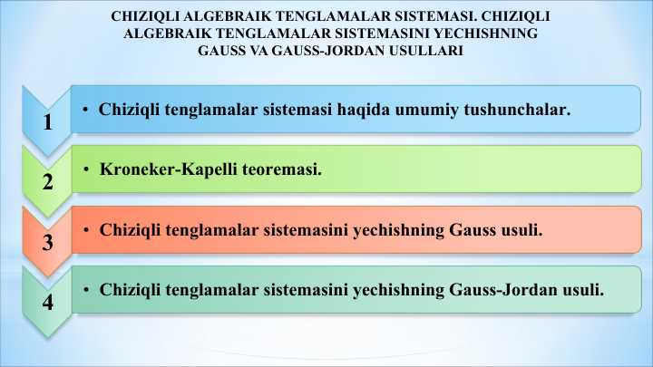 CHIZIQLI ALGEBRAIK TENGLAMALAR SISTEMASI. CHIZIQLI ALGEBRAIK TENGLAMALAR SISTEMASINI YECHISHNING GAUSS VA GAUSS-JORDAN USULLARI