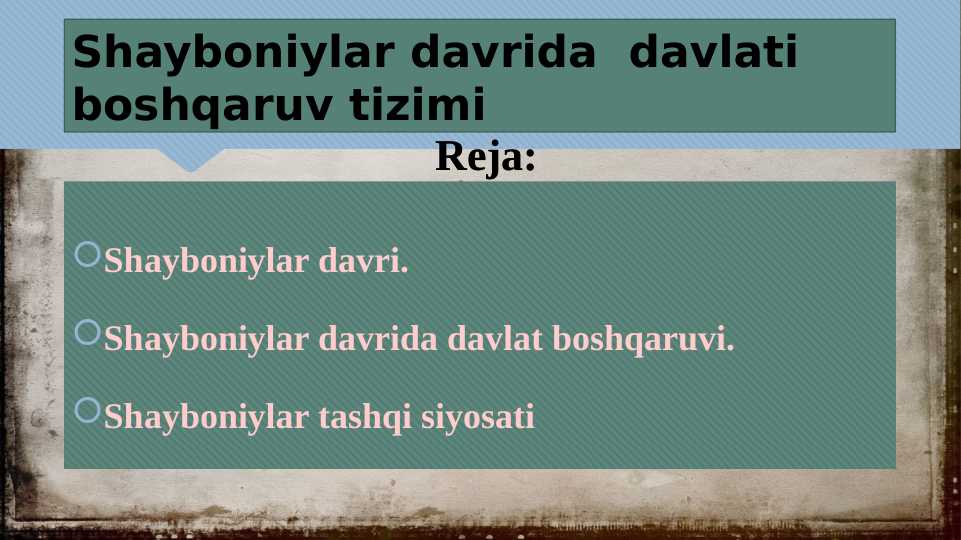 Shayboniylar davrida davlati boshqaruv tizimi