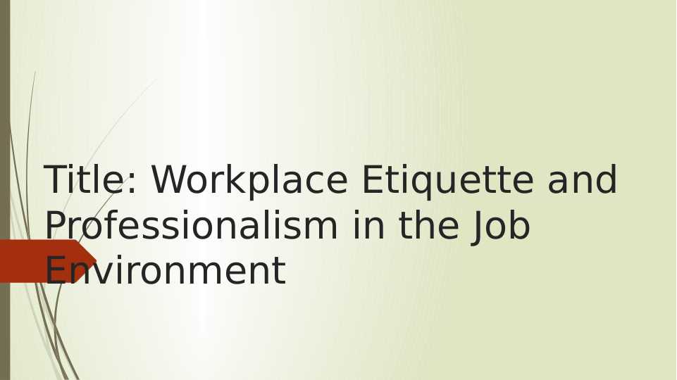 Workplace Etiquette and Professionalism in the Job Environment